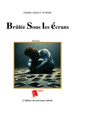 cover image of Brûlée sous les écrans